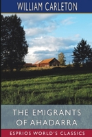 The Emigrants of Ahadarra (Esprios Classics) B0CVQTHCL5 Book Cover