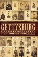 Gettysburg: A Testing of Courage