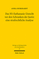 Das Ns-Euthanasie-Unrecht VOR Den Schranken Der Justiz: Eine Strafrechtliche Analyse 3161536231 Book Cover
