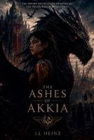 Ashes of Akkia B0H425PCYV Book Cover