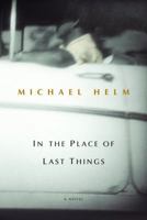 In The Place Of Last Things 0771041268 Book Cover