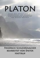 Platon: Nach dem Urtext und der Übersetzung von Friedrich Schleiermacher bearbeitet von Dieter Hattrup 1508629498 Book Cover