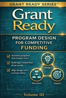 Grant Ready: Designing Fundable Programs (Grant Ready System) B0GPRC2C45 Book Cover