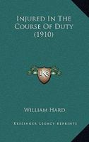 Injured in the Course of Duty 1165376229 Book Cover