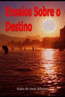 Ensaios Sobre o Destino (Portuguese Edition) 6590097208 Book Cover