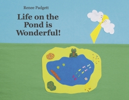 Life on the Pond is Wonderful!: Book 1 B0CH4HBVLB Book Cover