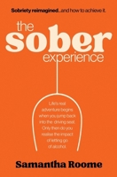 The Sober Experience (The Sober Experience Series) 106832340X Book Cover