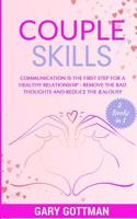 Couple Skills: Communication is the first step for a healthy relationship - remove the bad thoughts and reduce the jealousy 1099877431 Book Cover