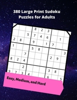 380 Large Print Sudoku Puzzles for Adults: easy to hard puzzles to challenge your brain 1947238086 Book Cover
