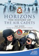 Horizons: The History of the Air Cadets 1848846541 Book Cover