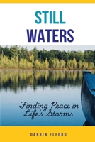 Still Waters: Finding Peace in Life's Storms 1991363419 Book Cover