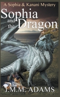 Sophia and the Dragon 1386967114 Book Cover