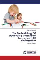 The Methodology Of Developing The Interior Environment Of Kindergarten: Interior Design 3659543071 Book Cover
