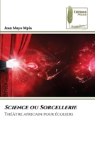Science ou Sorcellerie (French Edition) 6204959743 Book Cover