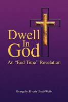 Dwell in God 1441503757 Book Cover