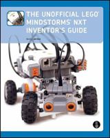 The Unofficial LEGO MINDSTORMS NXT Inventor's Guide 1593271549 Book Cover