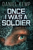 Once I Was A Soldier 1034364898 Book Cover