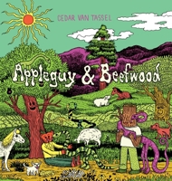 Appleguy and Beefwood 1770468439 Book Cover