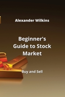Beginner's Guide to Stock Market: Buy and Sell 9993142093 Book Cover