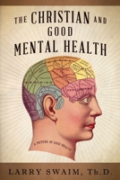 The Christian and Good Mental Health 0890988773 Book Cover