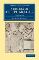 A History of the Pharaohs 2 Volume Set 1108082955 Book Cover