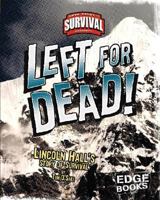 Left for Dead!: Lincoln Hall's Story of Survival (Edge Books) 142960090X Book Cover