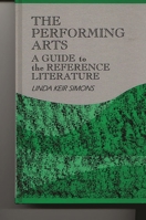 The Performing Arts: A Guide to the Reference Literature (Reference Sources in the Humanities) 0872879828 Book Cover