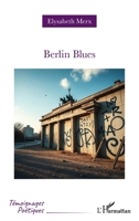 Berlin Blues (Témoignages Poétiques) (French Edition) 2336480700 Book Cover