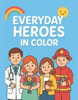 Everyday Heroes in colour B0F78P3W42 Book Cover