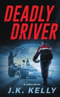 Deadly Driver 0999409980 Book Cover