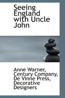 Seeing England with Uncle John 0548883912 Book Cover