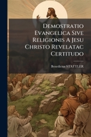 Demostratio Evangelica Sive Religionis A Jesu Christo Revelatac Certitudo 1175444278 Book Cover