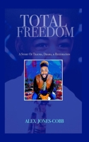 Total Freedom 1304534316 Book Cover