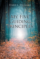 My Five Guiding Principles 1639615954 Book Cover