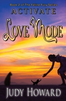 Activate Love Mode: Book 2 in The Feline Fury Series B0CK3XGCPP Book Cover