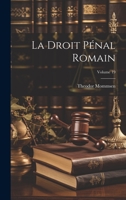 La Droit pénal romain; Volume 19 1021200638 Book Cover