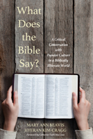 What Does the Bible Say? 1498232191 Book Cover