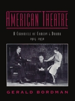 American Theatre: A Chronicle of Comedy and Drama, 1914-1930 0195090780 Book Cover