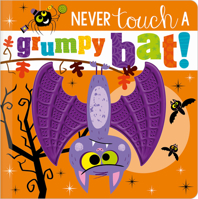 Never Touch a Grumpy Bat! 1800582803 Book Cover