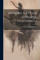 Andhra Natyam Asthana Nartanalu 1021438480 Book Cover