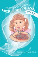 The Adventures of Meridian Playa : Italy 173550601X Book Cover