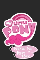 My Little Pony Pinkie Pie is Best Pony: Best Gift Notebook,Notebook for Kids,Funny Kids Gift, Lined Notebook for Kids,Large 6"x9" 100 Pages 1678482048 Book Cover