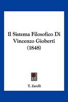 Il Sistema Filosofico Di Vincenzo Gioberti (1848) 1161207783 Book Cover