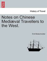 Notes On Chinese Mediaeval Travellers to the West 1017975876 Book Cover