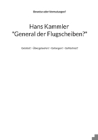 Hans Kammler General der Flugscheiben?: Getötet? - Übergelaufen? - Gefangen? - Geflüchtet? 3754349236 Book Cover