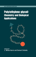 Poly(Ethylene Glycol) Chemistry: Biotechnical and Biomedical Applications (Topics in Applied Chemistry) 0841235376 Book Cover