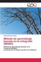 Método de aprendizaje basado en la ortografía (MABO) 6200406685 Book Cover