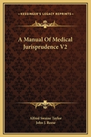 A Manual of Medical Jurisprudence V2 1163120332 Book Cover