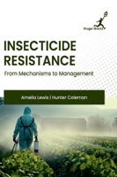 Insecticide Resistance: From Mechanisms to Management 1787156168 Book Cover