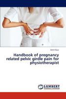 Handbook of pregnancy related pelvic girdle pain for physiotherapist 3659318361 Book Cover